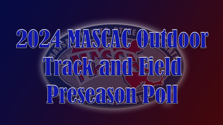 Bridgewater State Men, Westfield State Women Selected to Win  2024 MASCAC Outdoor Track and Field Titles